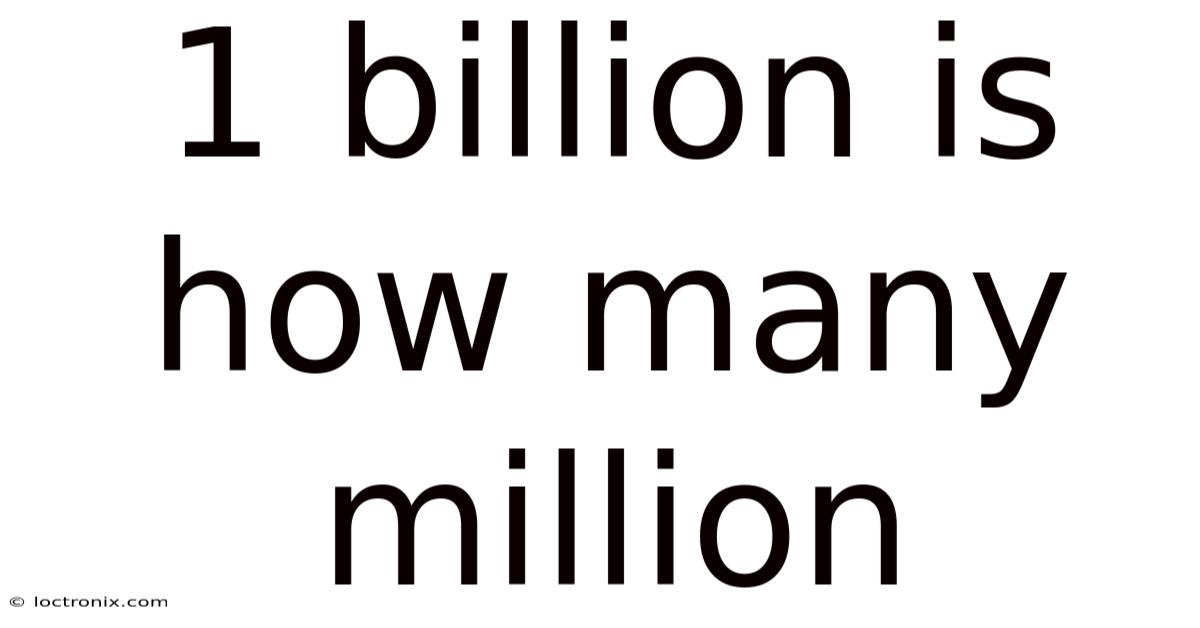 1 Billion Is How Many Million