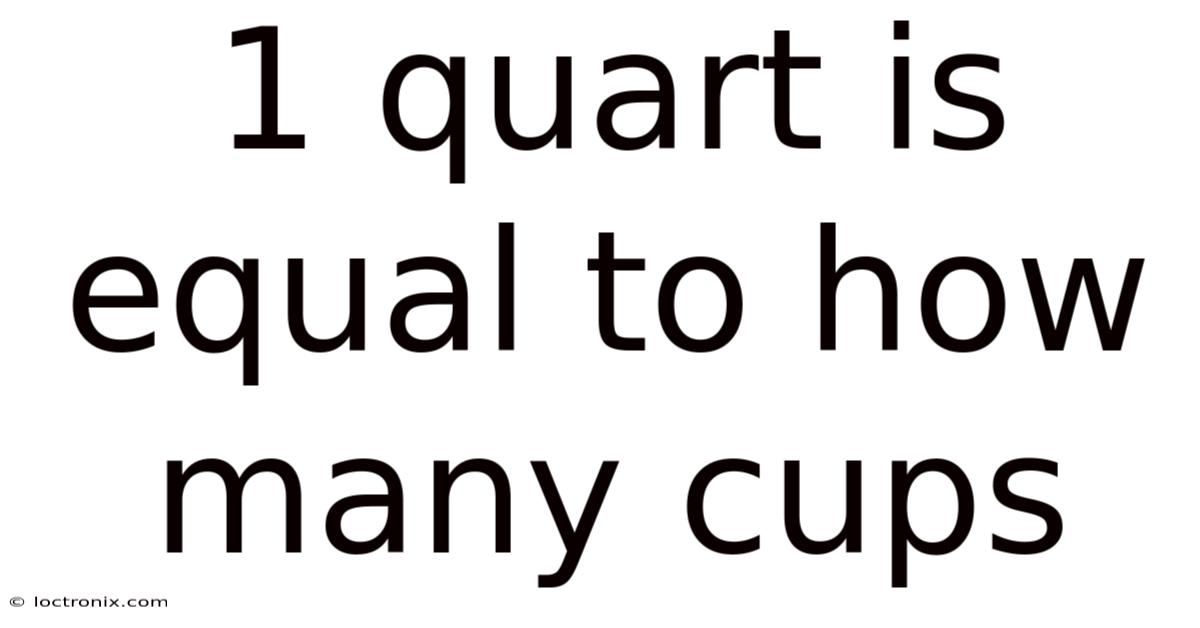 1 Quart Is Equal To How Many Cups