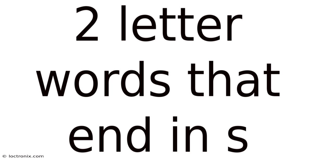 2 Letter Words That End In S