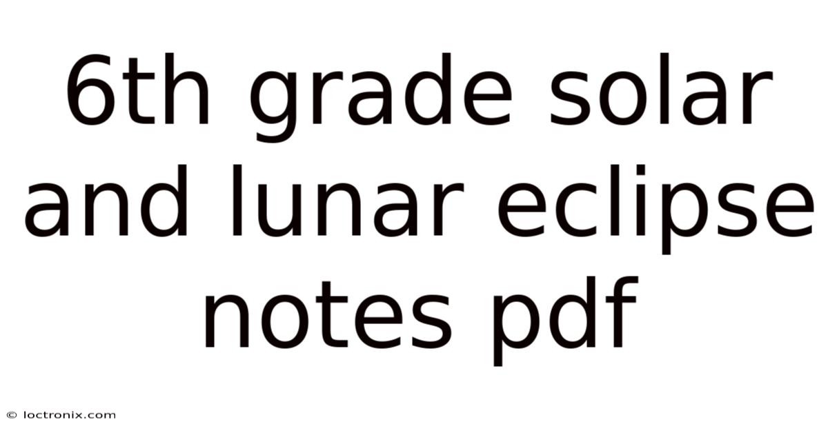 6th Grade Solar And Lunar Eclipse Notes Pdf