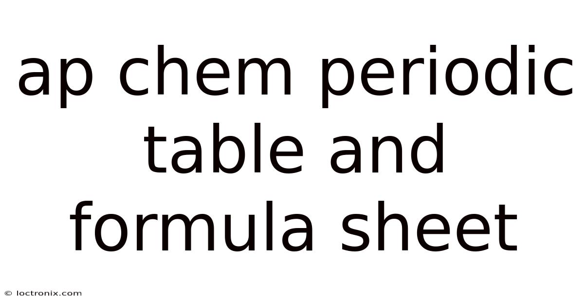 Ap Chem Periodic Table And Formula Sheet