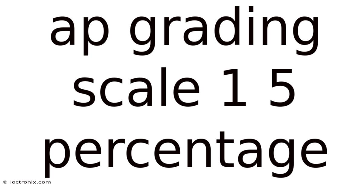 Ap Grading Scale 1 5 Percentage