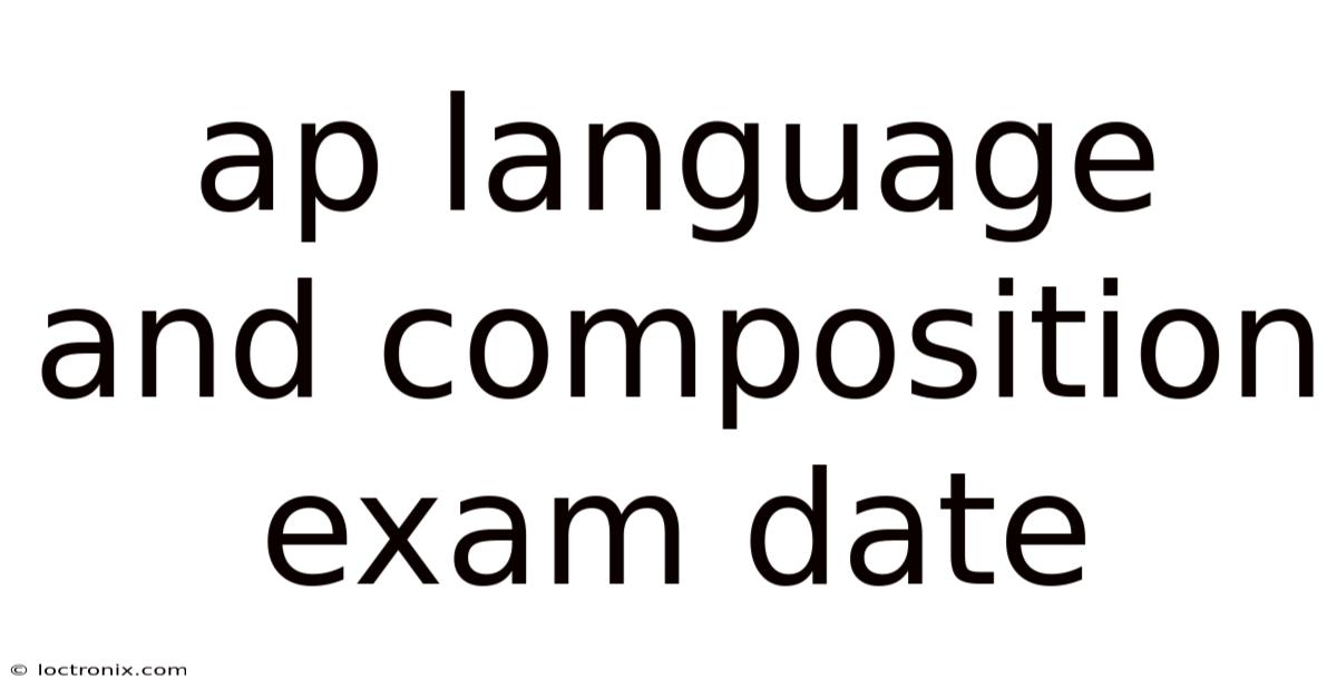 Ap Language And Composition Exam Date