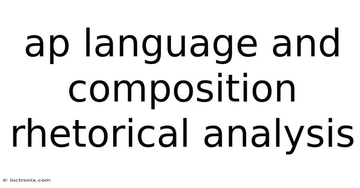 Ap Language And Composition Rhetorical Analysis