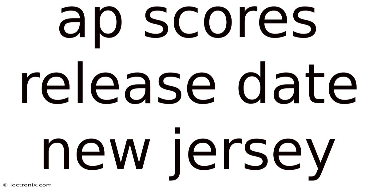 Ap Scores Release Date New Jersey