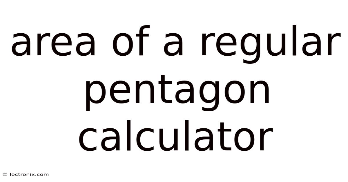Area Of A Regular Pentagon Calculator