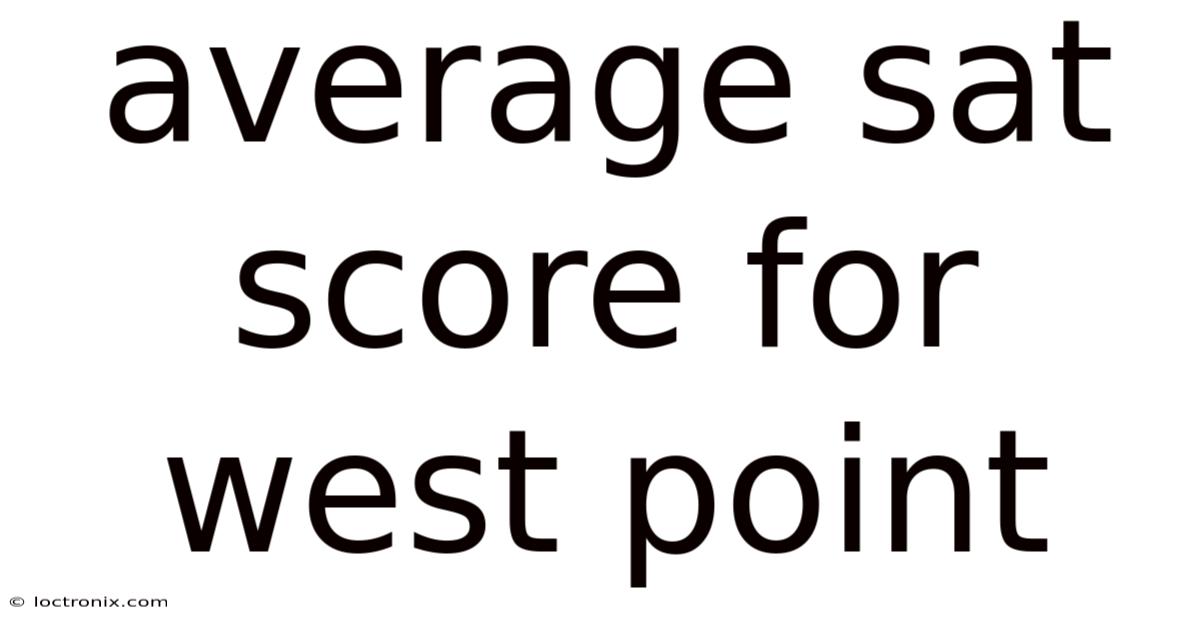 Average Sat Score For West Point