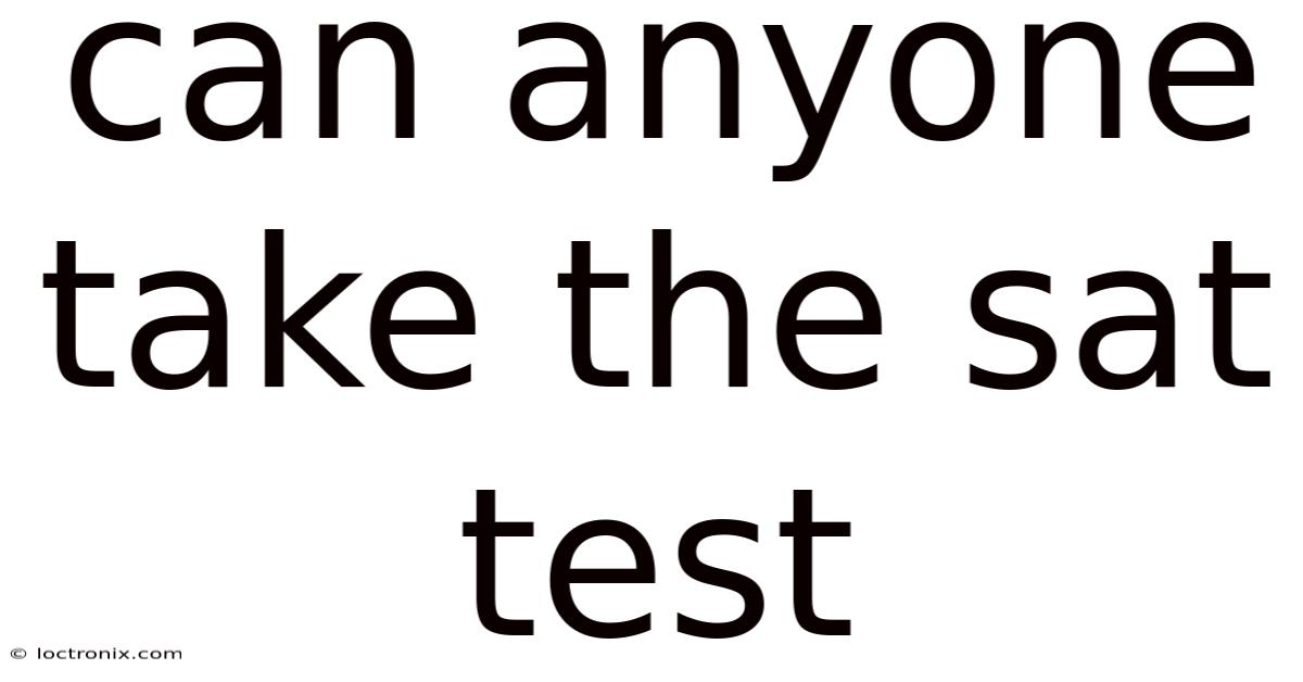 Can Anyone Take The Sat Test