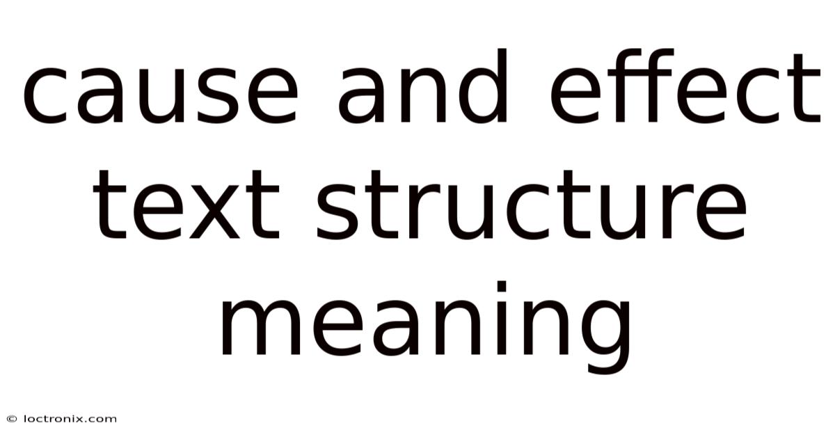 Cause And Effect Text Structure Meaning