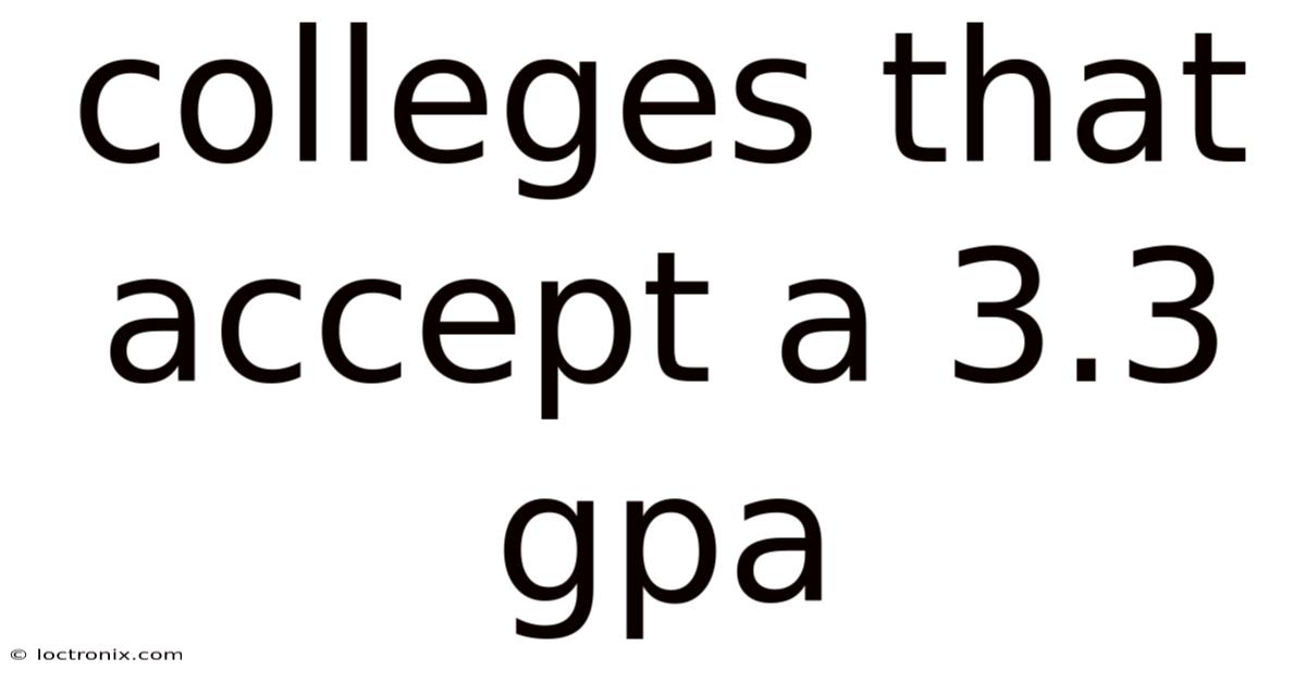 Colleges That Accept A 3.3 Gpa