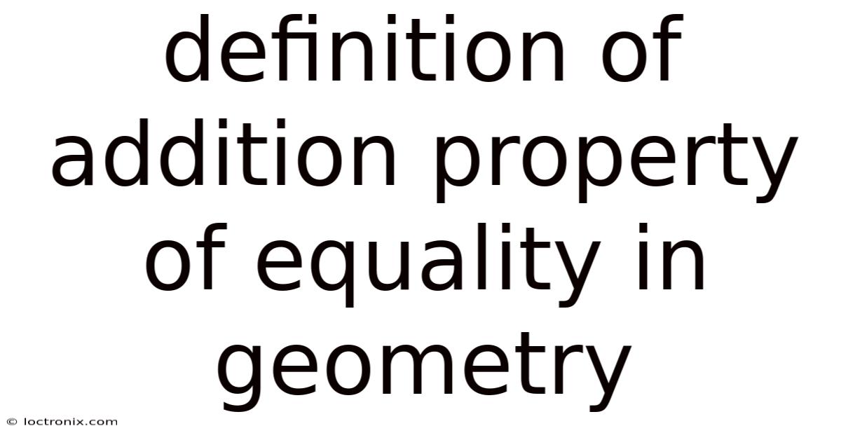 Definition Of Addition Property Of Equality In Geometry