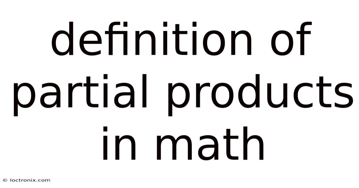 Definition Of Partial Products In Math