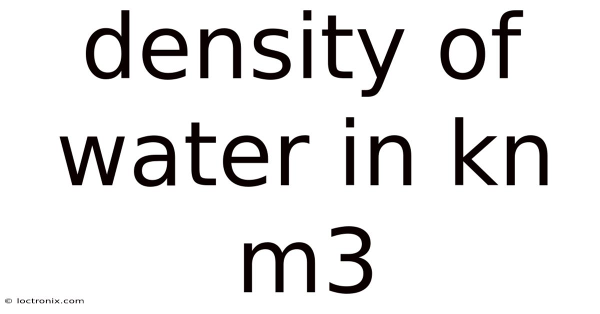 Density Of Water In Kn M3