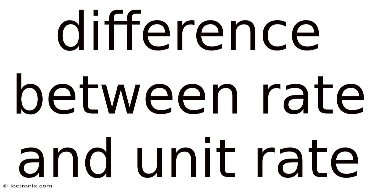 Difference Between Rate And Unit Rate