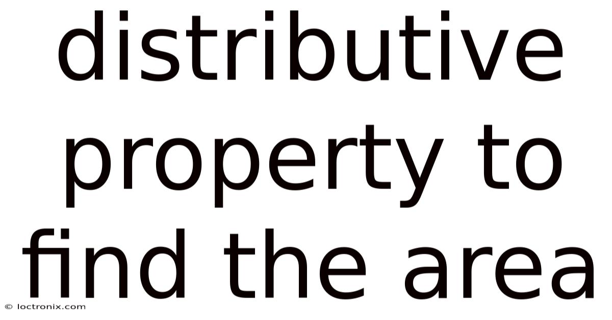 Distributive Property To Find The Area