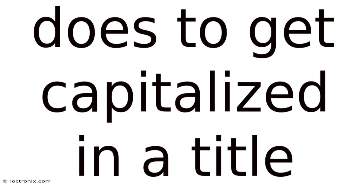 Does To Get Capitalized In A Title