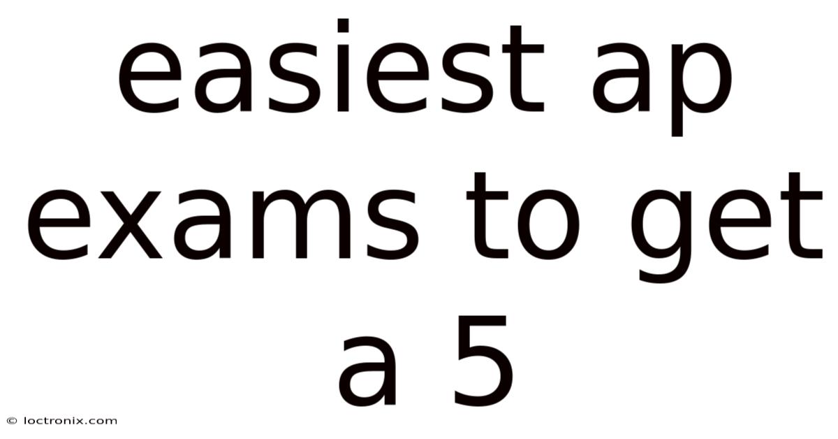 Easiest Ap Exams To Get A 5