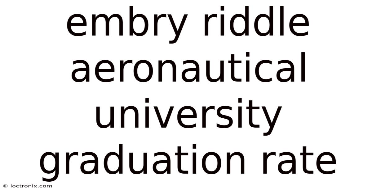 Embry Riddle Aeronautical University Graduation Rate