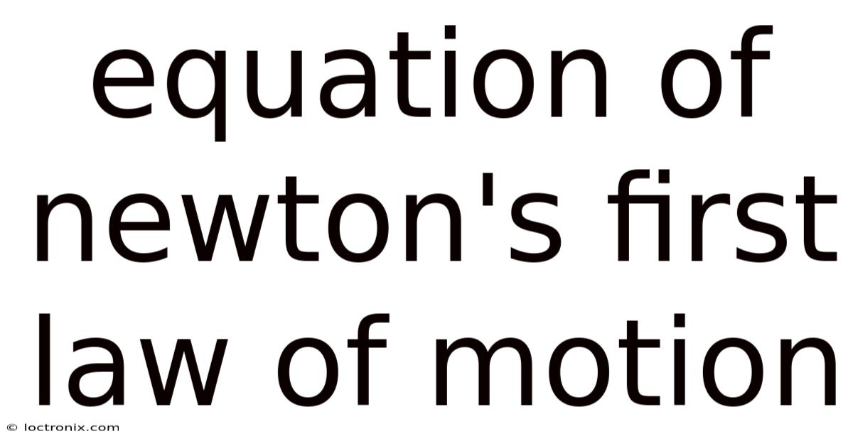 Equation Of Newton's First Law Of Motion
