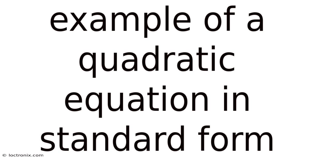 Example Of A Quadratic Equation In Standard Form
