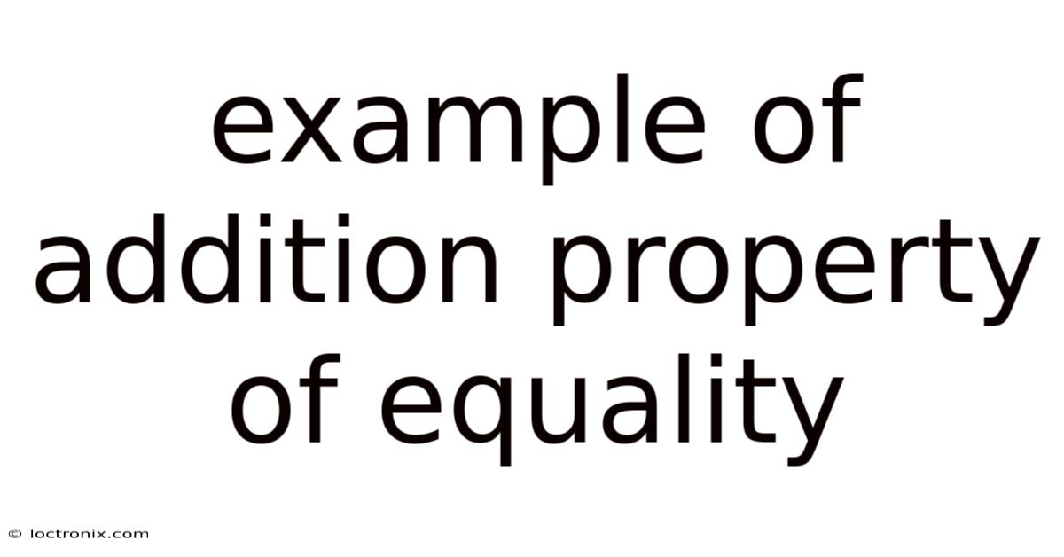 Example Of Addition Property Of Equality