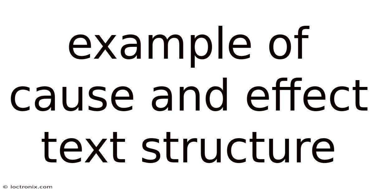 Example Of Cause And Effect Text Structure