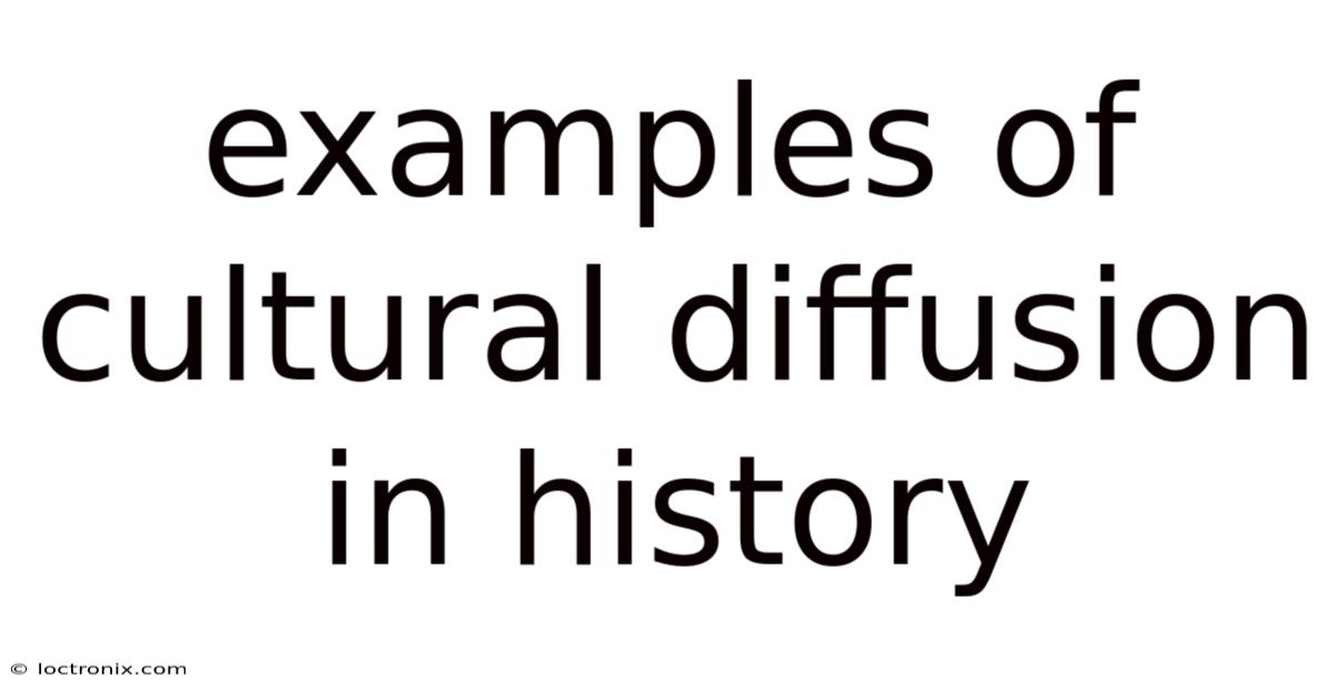 Examples Of Cultural Diffusion In History
