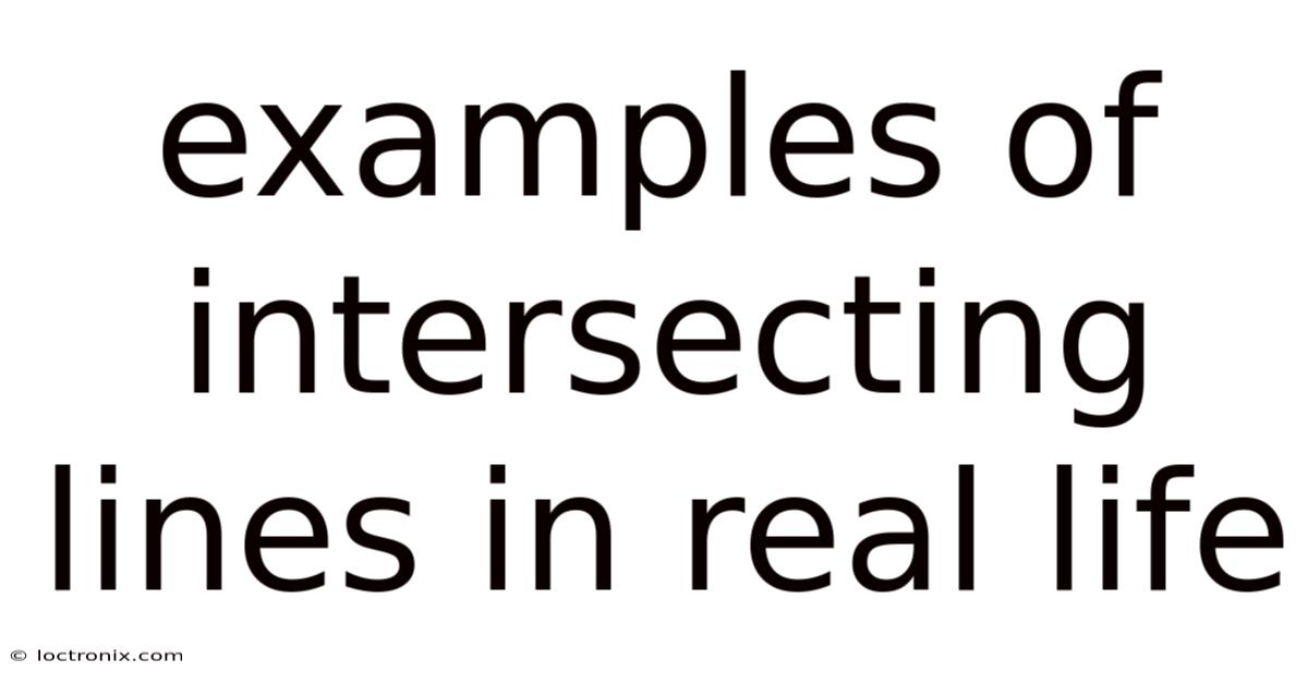 Examples Of Intersecting Lines In Real Life
