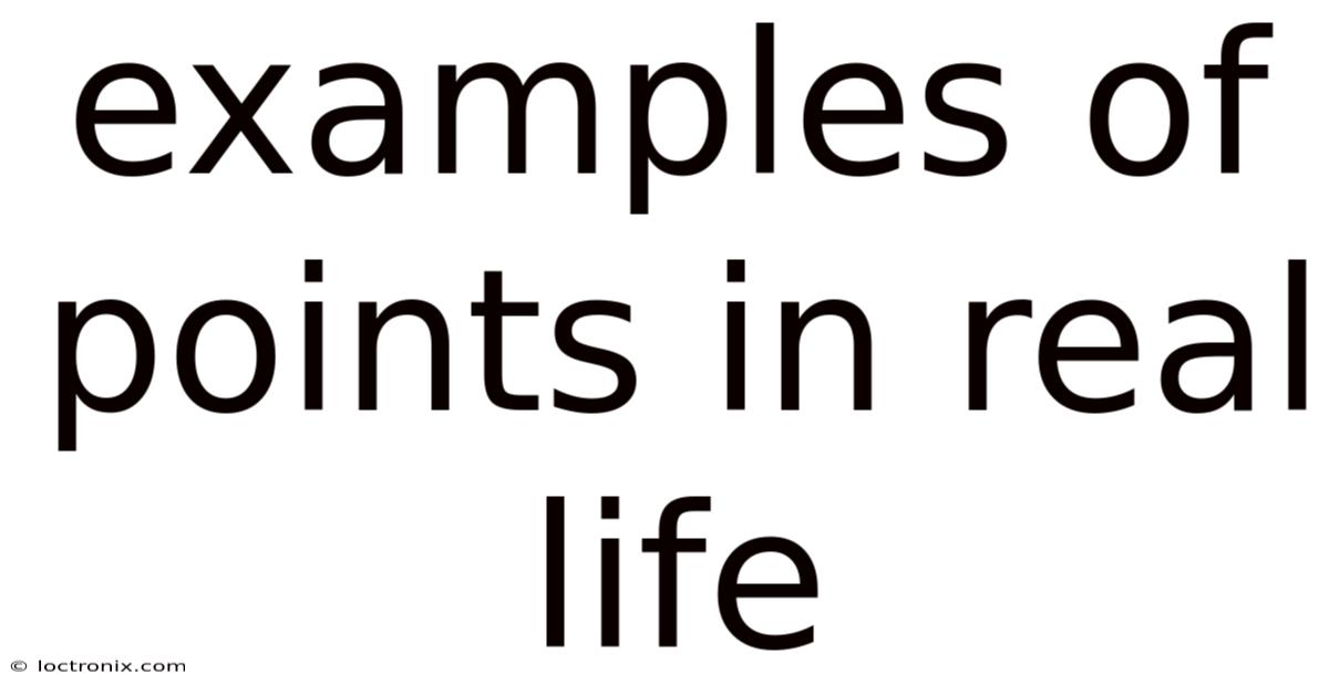 Examples Of Points In Real Life