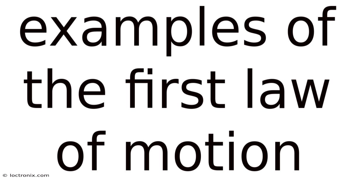 Examples Of The First Law Of Motion