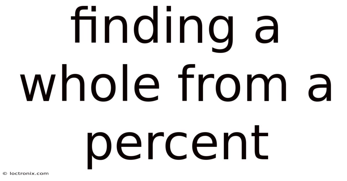 Finding A Whole From A Percent