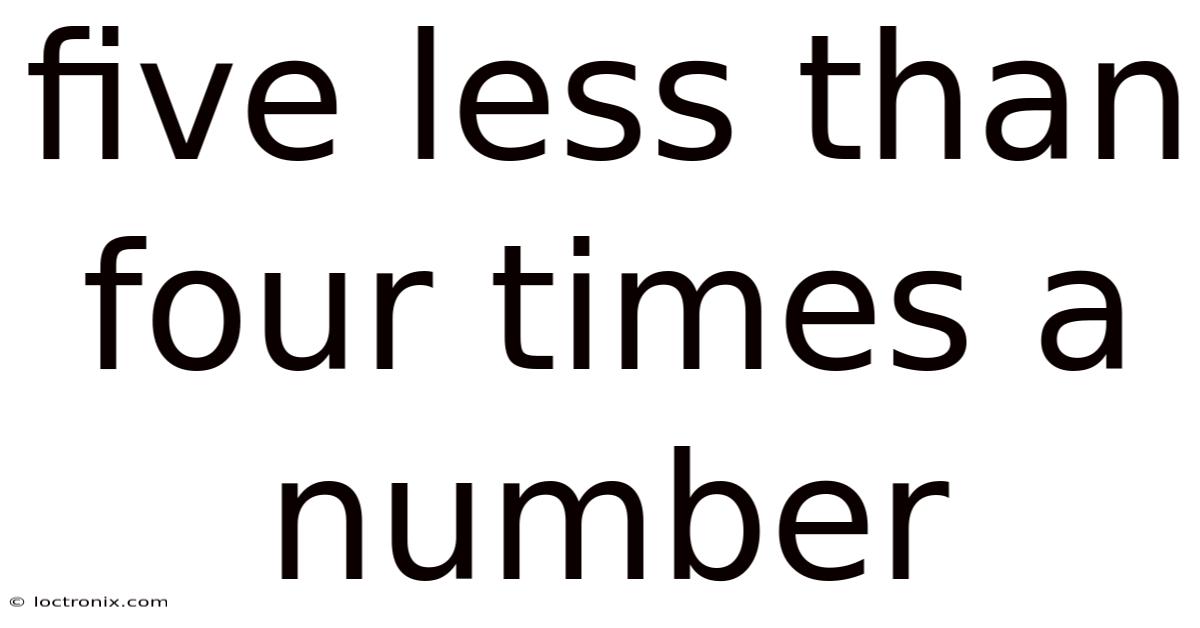 Five Less Than Four Times A Number