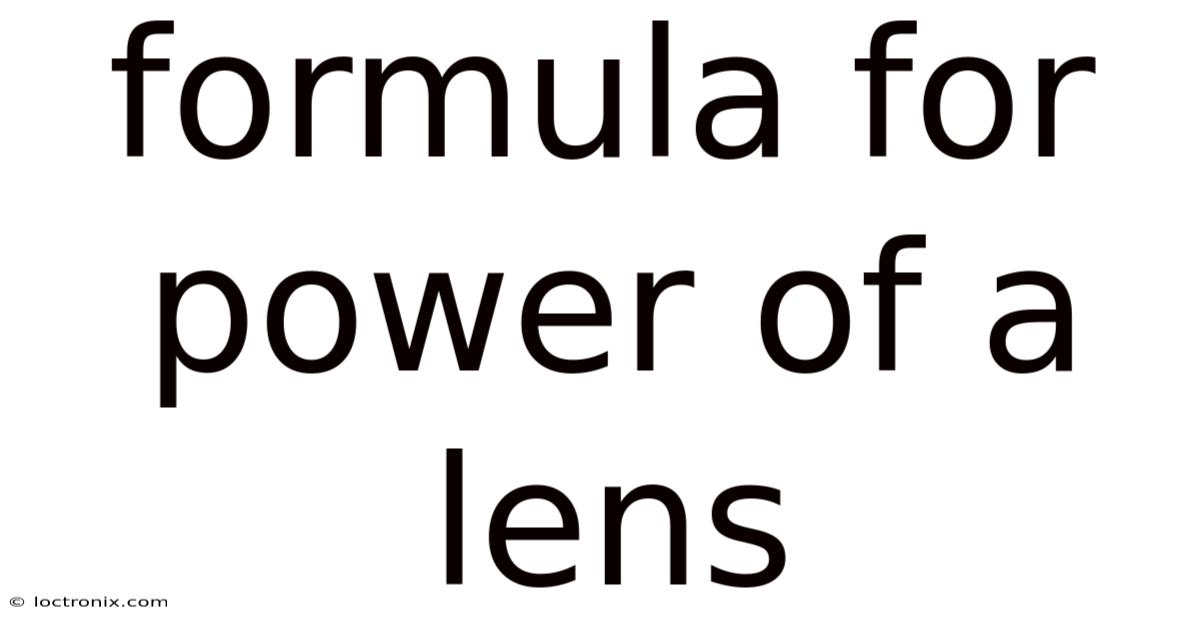 Formula For Power Of A Lens