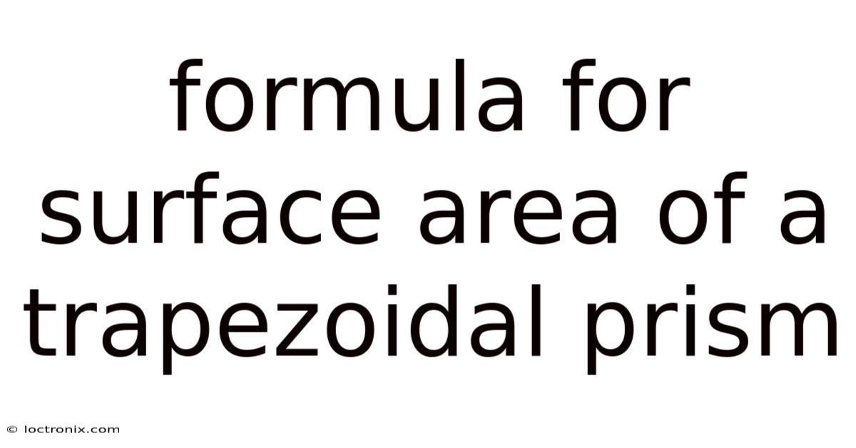 Formula For Surface Area Of A Trapezoidal Prism
