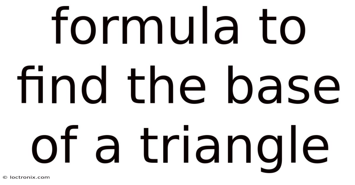 Formula To Find The Base Of A Triangle