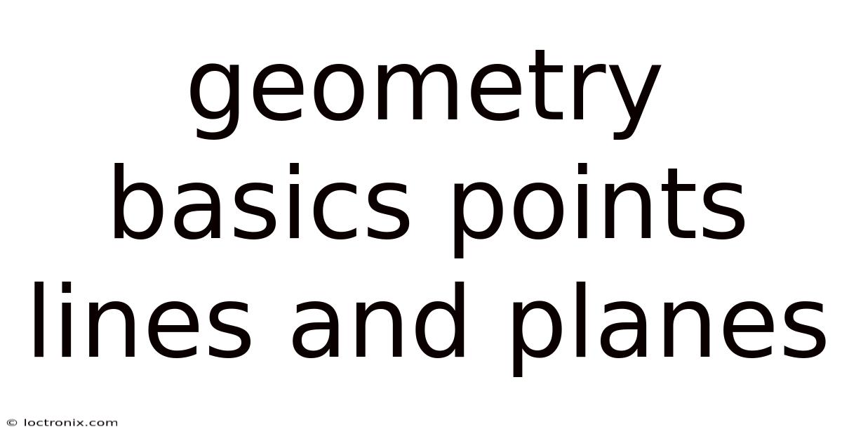 Geometry Basics Points Lines And Planes