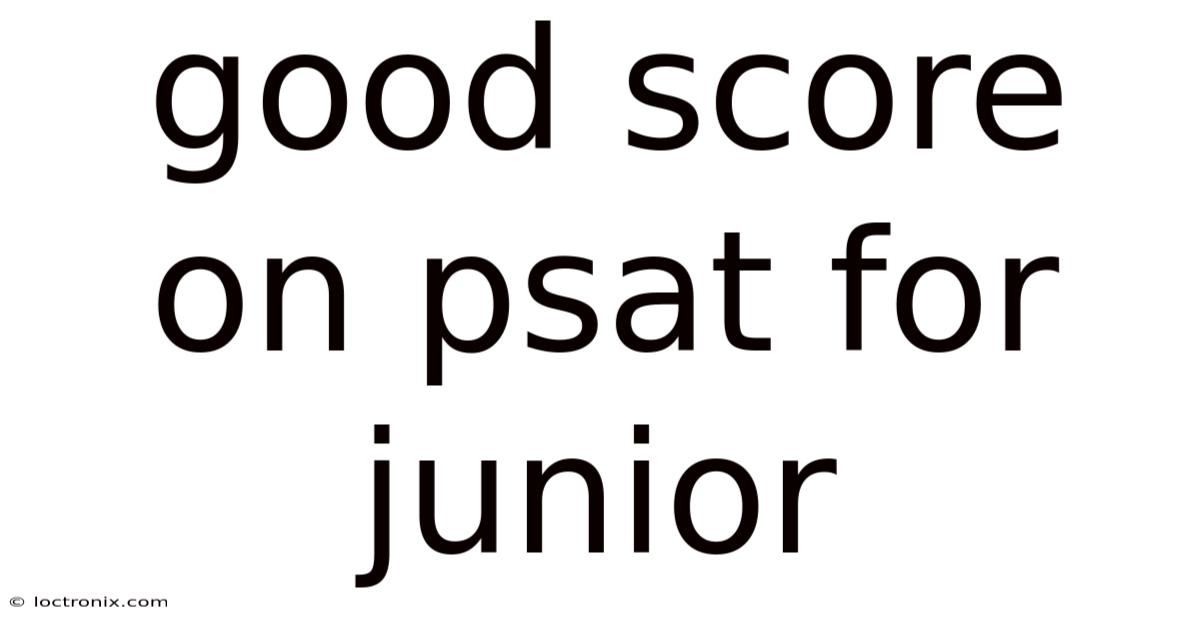 Good Score On Psat For Junior