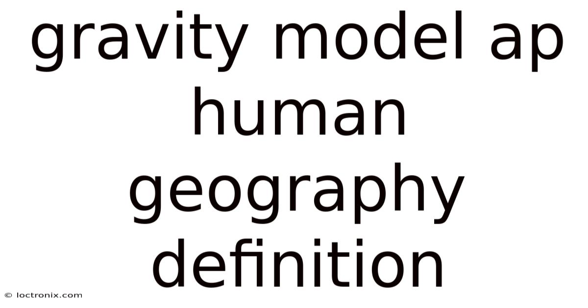 Gravity Model Ap Human Geography Definition