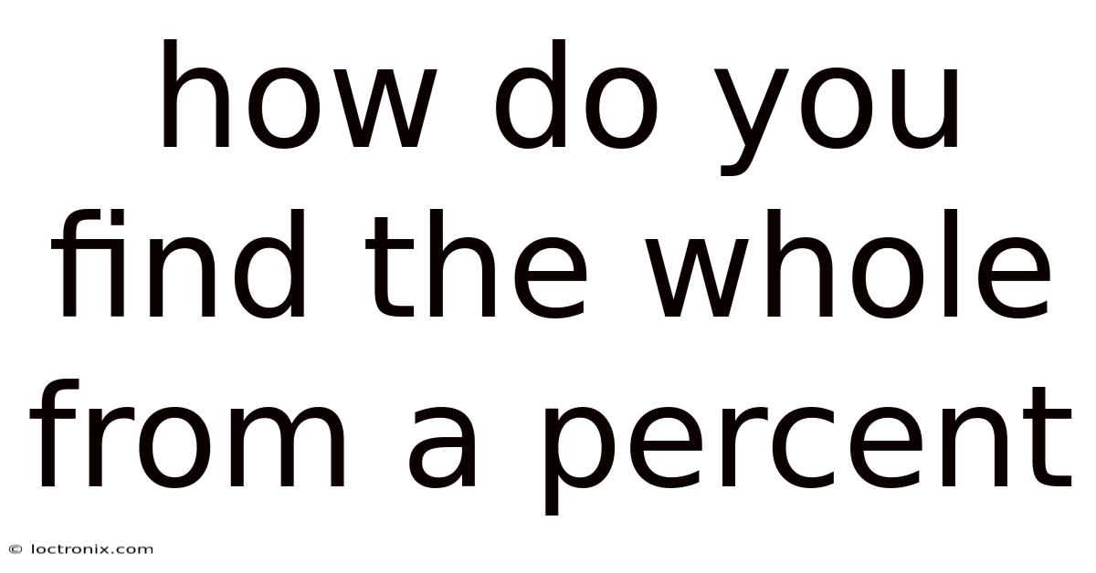 How Do You Find The Whole From A Percent