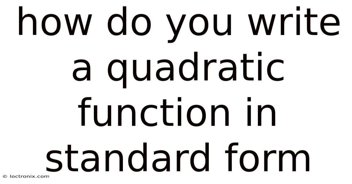 How Do You Write A Quadratic Function In Standard Form