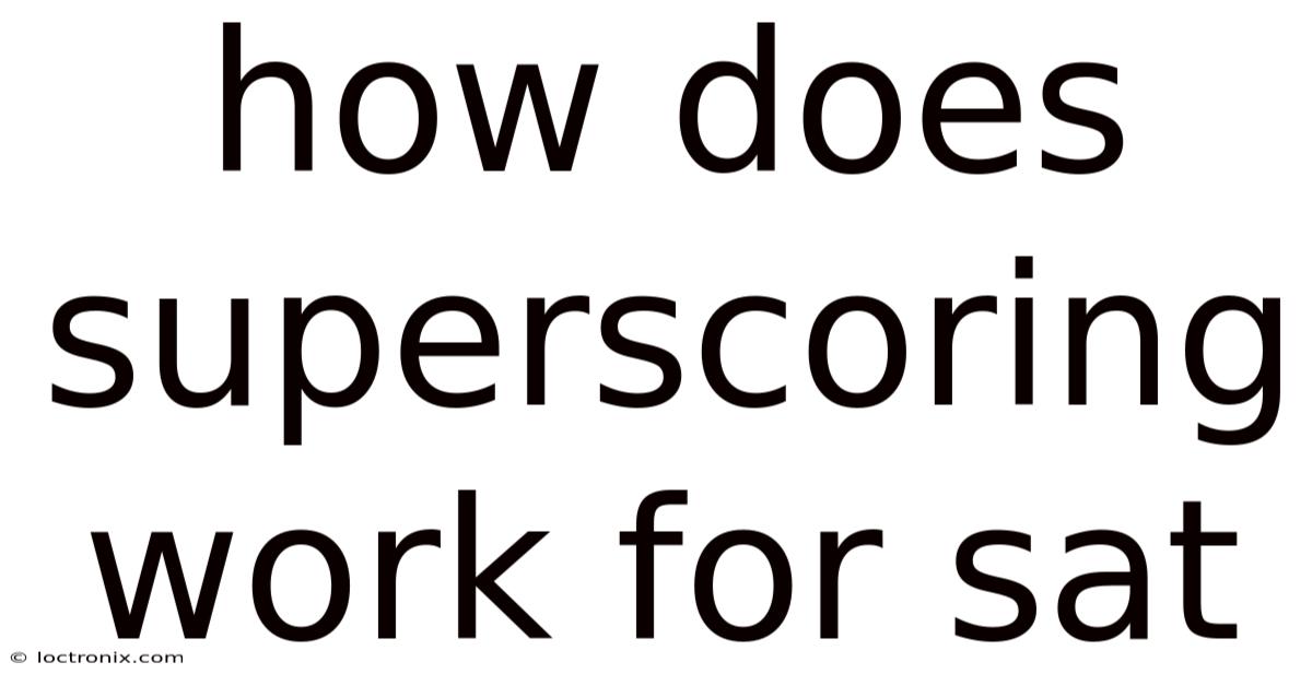 How Does Superscoring Work For Sat