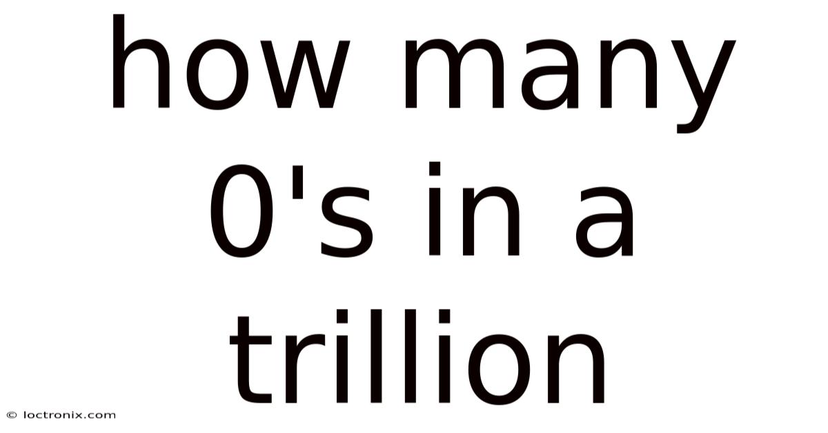 How Many 0's In A Trillion