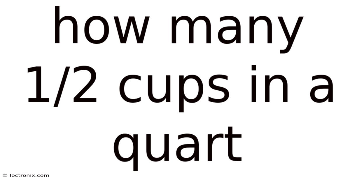 How Many 1/2 Cups In A Quart