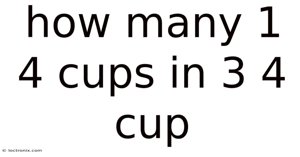How Many 1 4 Cups In 3 4 Cup