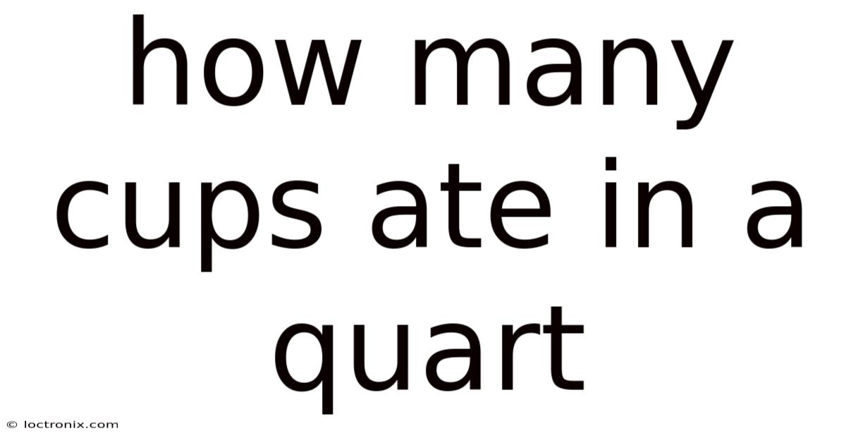 How Many Cups Ate In A Quart
