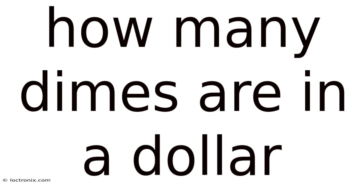 How Many Dimes Are In A Dollar