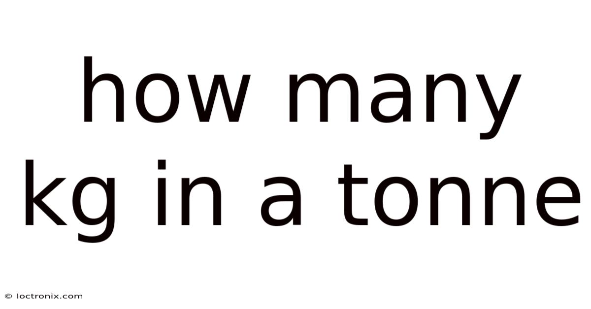 How Many Kg In A Tonne