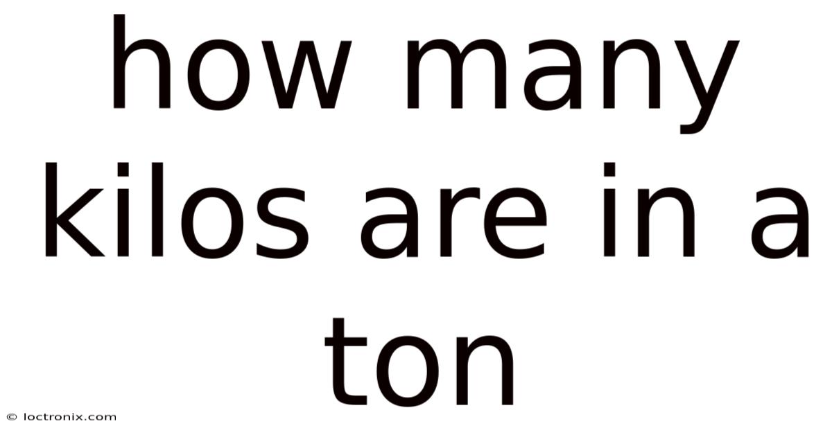 How Many Kilos Are In A Ton