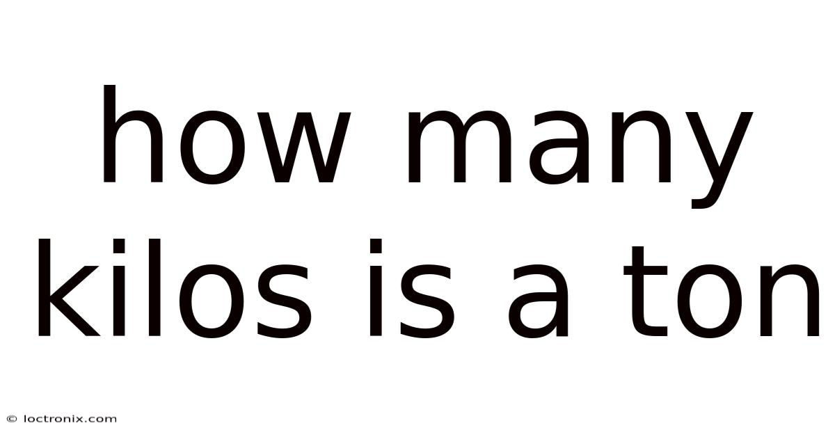 How Many Kilos Is A Ton