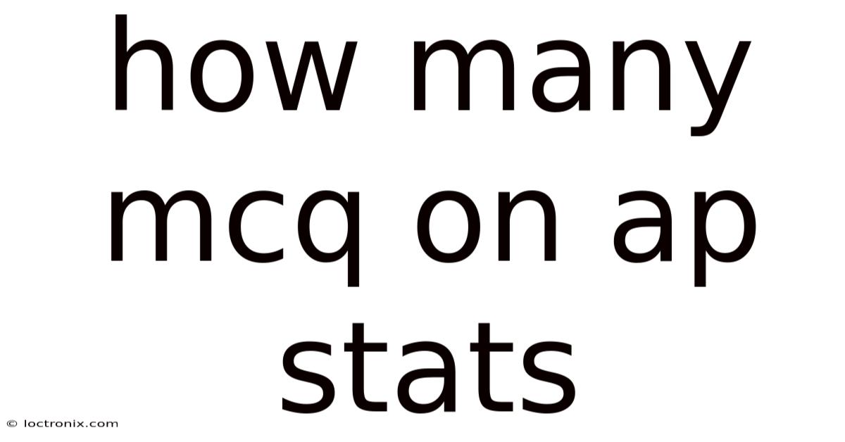 How Many Mcq On Ap Stats